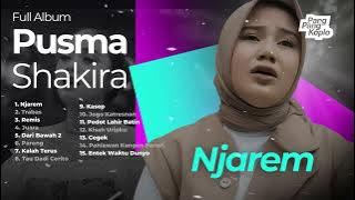 Download lagu NJAREM - PUSMA SHAKIRA FT DINI KURNIA | Full Album Dangdut Banyuwangi Terbaru 2025