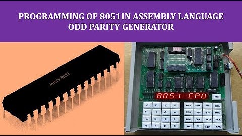 MICROCONTROLLER PRACTICAL || ODD PARITY GENERATOR USING 8051