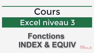 Excel  3 Avancé  Cours Fonctions INDEX & EQUIV