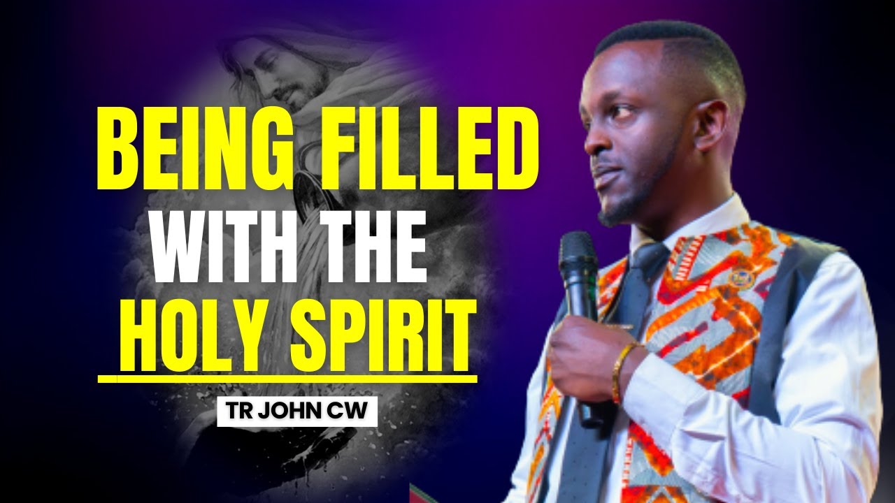 BEING FILLED WITH THE HOLY SPIRIT by Tr John CW - YouTube