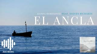 Video thumbnail of "El Ancla - Banda Horizonte (feat. Steven Richards)"