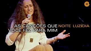 Maria Bethânia - "As Canções Que Você Fez Para Mim" (Ao Vivo) - Noite Luzidia chords sheet