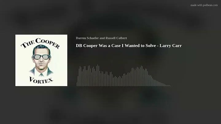 DB Cooper Was a Case I Wanted to Solve - Larry Carr