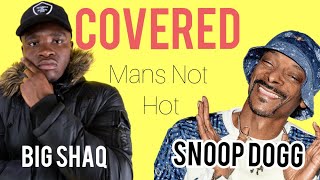 snoop dogg covered big shaq mans not hot