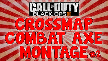 BO3 CROSSMAP COMBAT AXE MONTAGE (2)