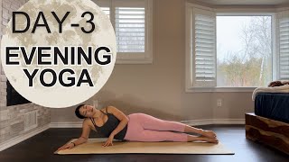 23 Minutes 10-Day 🌙Evening Yoga Flow || Day-3 Stretch, Relax, Decompress, Happy, and Feel Good ✨