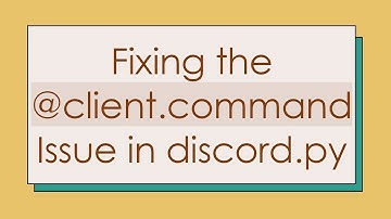 Fixing the @ client.command Issue in discord.py