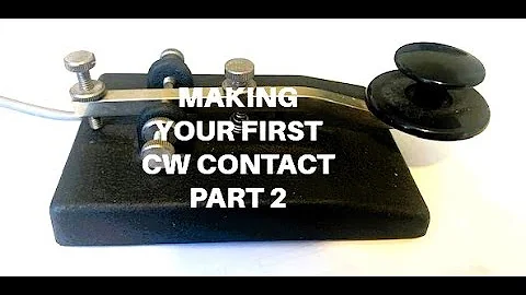 HOW TO MAKE YOUR FIRST CW CONTACT PART TWO-CW QSO FINDER