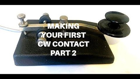 HOW TO MAKE YOUR FIRST CW CONTACT PART TWO-CW QSO FINDER