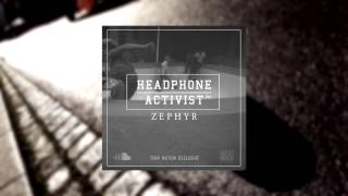 Headphone Activist - ZEPHYR. [TRAP]