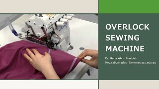Lecture [8]: Overlock Sewing Machine | ماكينة الأوفرلوك