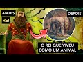 O REI QUE FICOU LOUCO E VIVEU COMO UM ANIMAL! - Você conhece essa história na bíblia?