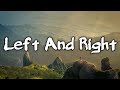 Charlie Puth - Left And Right (Lyrics) ft. Jungkook BTS