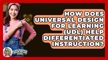 How Does Universal Design For Learning (UDL) Help Differentiated Instruction?