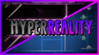 Layout Preview - Hyperreality (Remake) - Geometry Dash 2.11 [READ DESCRIPTION]