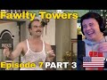 American Reacts Fawlty Towers | Episode 7 (PART 3)