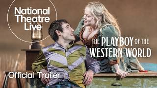 The Of The Western World Official Trailer National Theatre Live