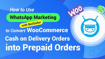 Convert WooCommerce COD Order to Prepaid with WhatsApp Marketing with BotSailor Webhook Workflow