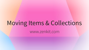 Zenkit: Moving Items & Collections
