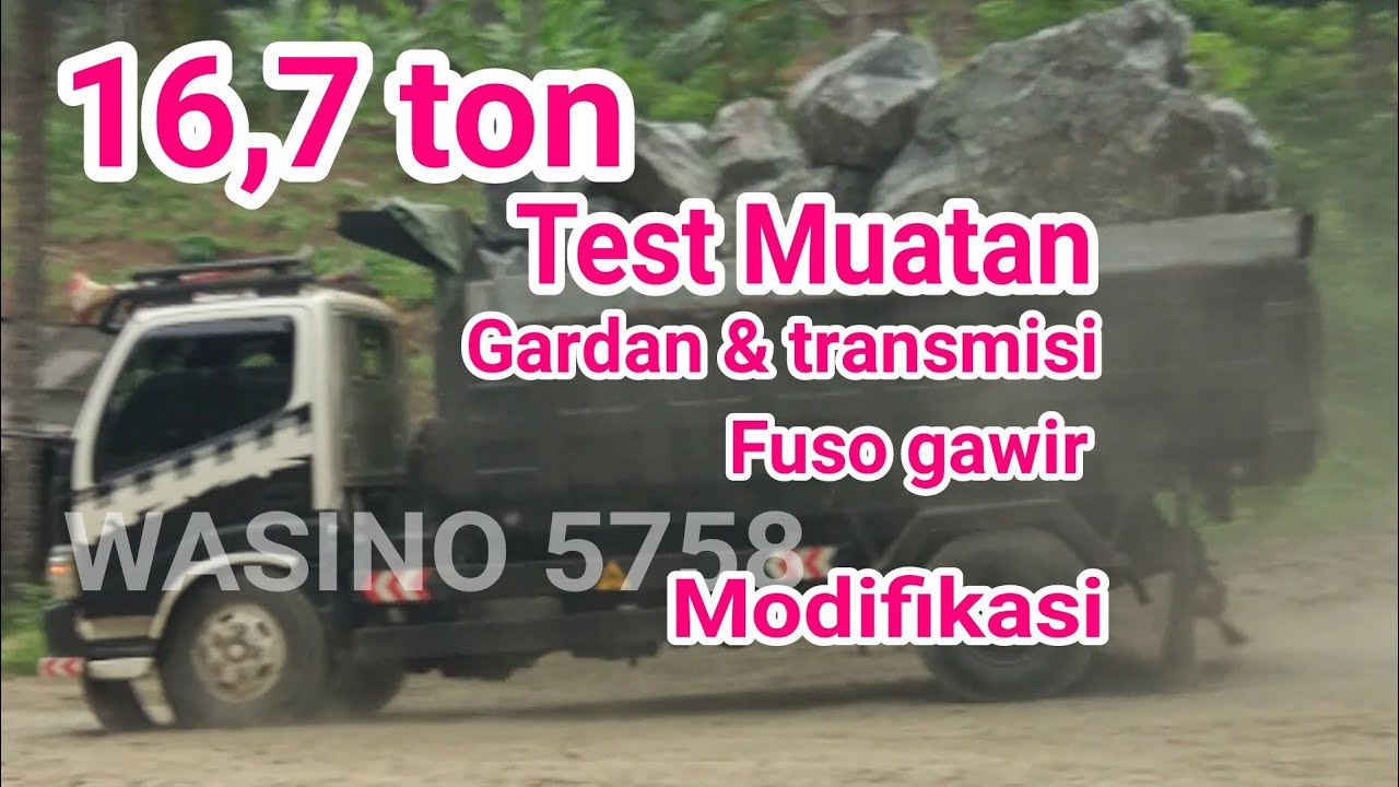 Tes muatan dump truck modif gardan dan transmisi fuso gawir