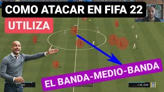 Como ATACAR en FIFA 22 TUTORIAL | UTILIZA EL BANDA MEDIO BANDA | GANA MÁS PARTIDOS