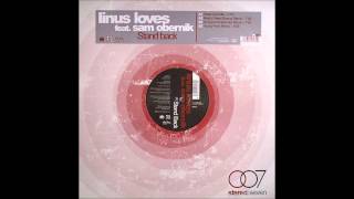 Linus Loves ft. Sam Obernik - Stand Back (Vocal Club Mix)