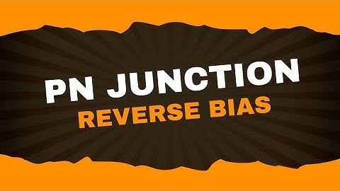 PN junction reverse bias | Analog Electronics-1| Lecture-5 | Brainbox