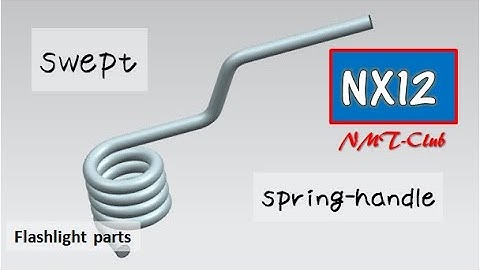 SIEMENS NX12 Modeling Swept Tutorial Flashlight (5)