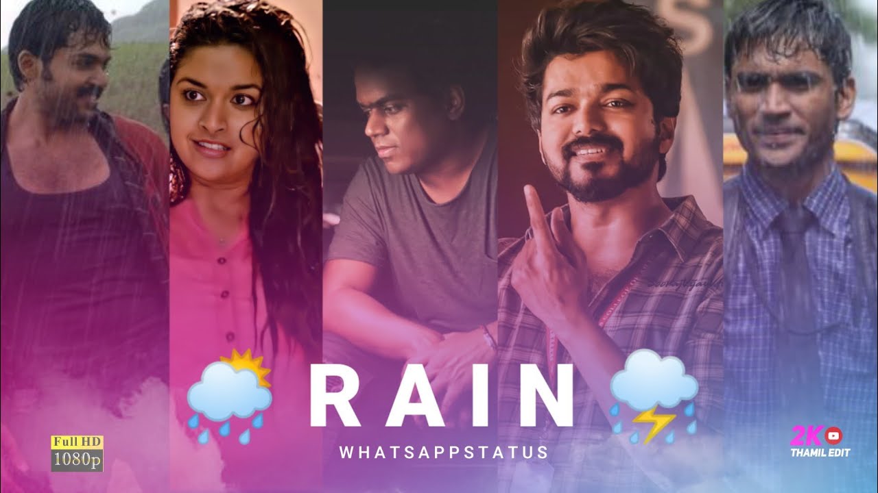 Rain whatsapp status tamil 🌧️ Rainy day ⛈️ Rain mashup whatsapp status  tamil rain love status 🌦️ - YouTube