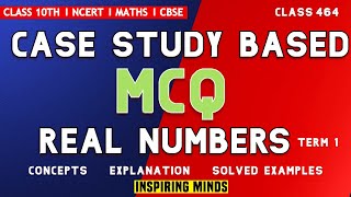 Class 10 Maths Case Study Based Questions | Real Numbers Case Study based Questions |  CBSE NCERT