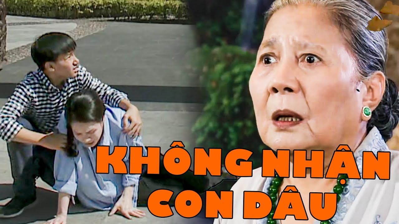 KHÔNG NHẬN CON DÂU | PHIM VIỆT NAM 2025 | PHIM HAY THVL