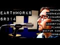 Extensive Recording Tests - Earthworks SR314 - Vocal, Acoustic, Overhead, Richard, Piano, Guitar Cab