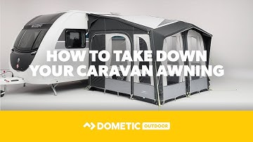 DOMETIC | How To Take Down Your Caravan Awning