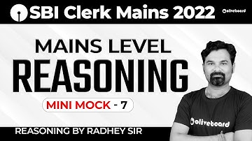 SBI Clerk Mains Reasoning 2022 | Mains Level Reasoning Mini Mock - 7 | By Radhey Sir