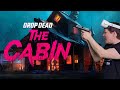 VR Short Review: Drop Dead: The Cabin - Will We Survive Until Rescued?!