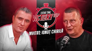 "Am intrarea blocată în fotbalul românesc!" - Ionuț Chirilă la PODCAST Victory Extra Time #24