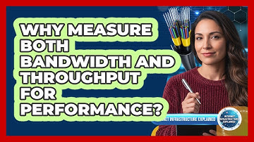 Why Measure Both Bandwidth And Throughput For Performance?