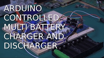 18650 Station - Arduino Controlled Multi Battery Charge and Discharge