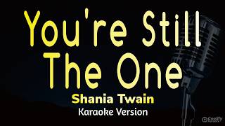 You're Still The One - Shania Twain (Karaoke Version)