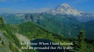Beautiful Hymn I Know Whom I Have Believed
