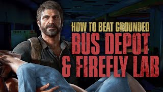 How to beat The Last of Us Part I on GROUNDED | 10: Firefly Lab