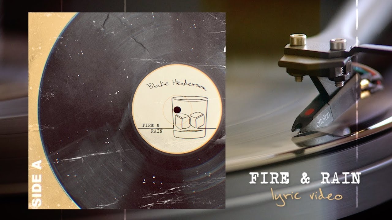 Fire & Rain | Blake Henderson | Lyric Video