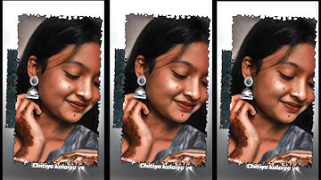 Chitiya Kalaiya Ve #xml #alightmotion #am_editors_bd tiktok viral xml trending