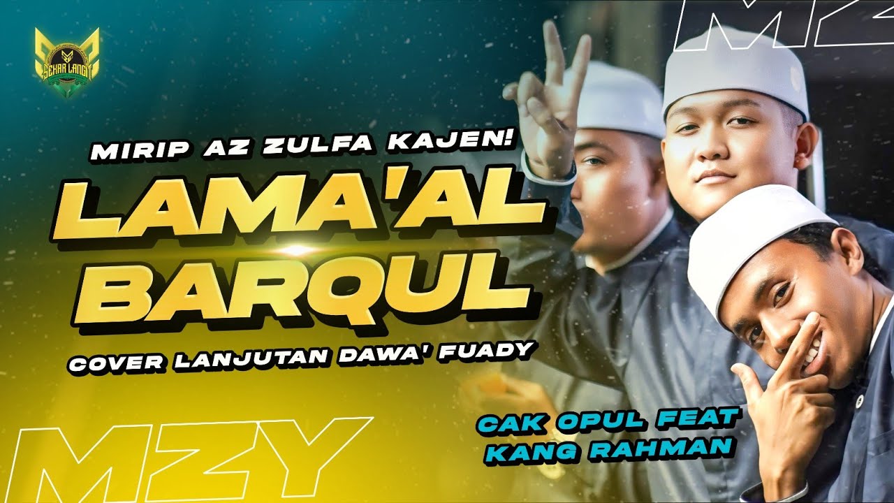 VIRAL TIKTOK! LAMA'AL BARQUL YAMANI - YA AYYUHA AHLUNNUHA HADROH SEKAR LANGIT BOYOLALI AZ ZULFA PATI