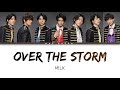 M!LK &#39;Over The Storm&#39; Color Coded Lyrics