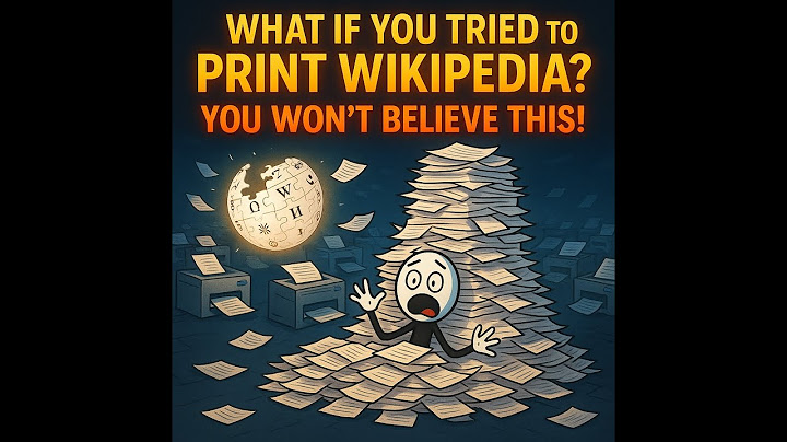 What If You Tried to Print Wikipedia? (The Results Will Shock You)