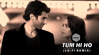 Tum Hi Ho ( Lo Fi Remix ) | DJ MITRA | Arijit Singh | Aditya Roy Kapur, Shraddha Kapoor