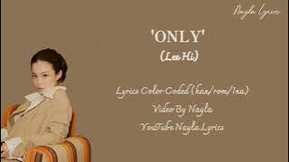 Lee Hi 'ONLY' Lyrics color coded (han/rom/ina)|Lirik terjemahan Indonesia