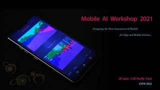 Mobile AI Workshop 2021: Deep Learning on Mobile Devices, Live Stream screenshot 3