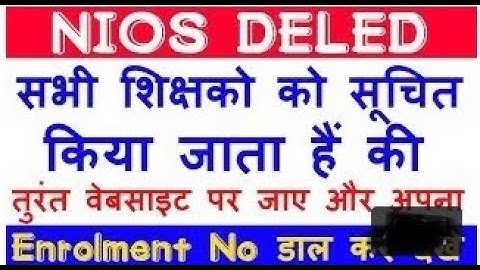 Nios Deled check your Enrollment number.